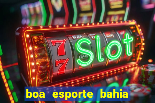 boa esporte bahia sga bet