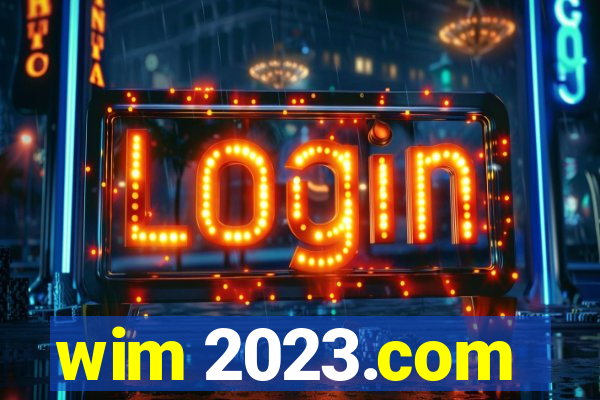 wim 2023.com