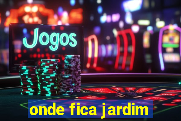 onde fica jardim