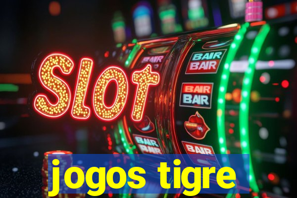 jogos tigre