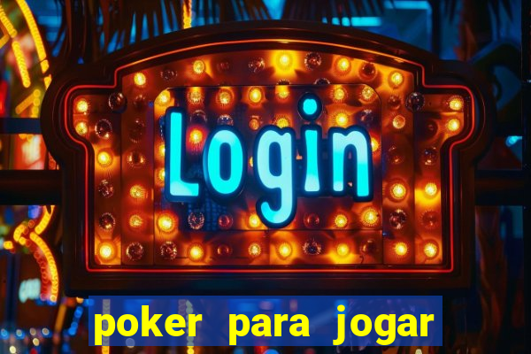 poker para jogar com amigos