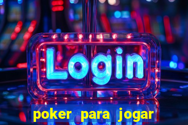 poker para jogar com amigos