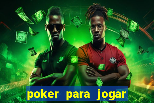 poker para jogar com amigos