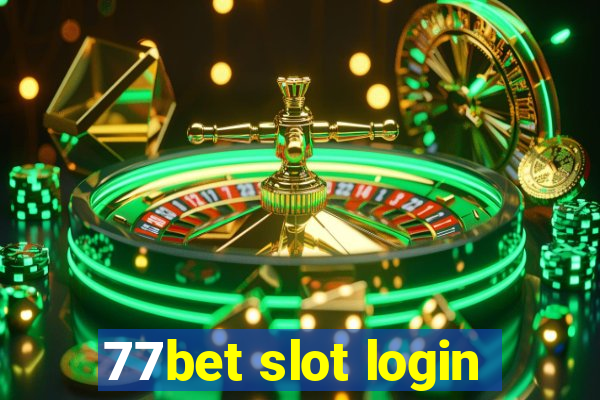 77bet slot login