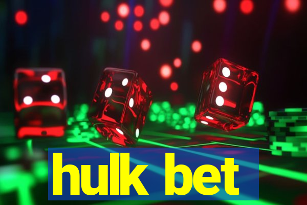 hulk bet