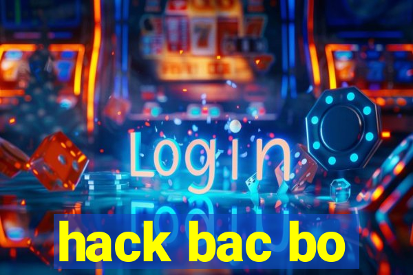 hack bac bo