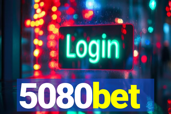 5080bet