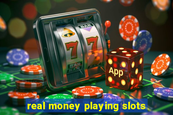 real money playing slots