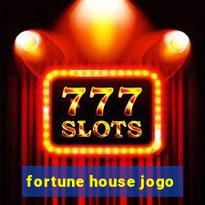 fortune house jogo