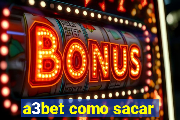 a3bet como sacar