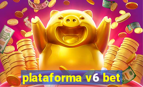 plataforma v6 bet