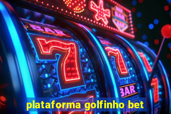 plataforma golfinho bet