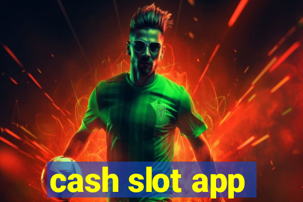 cash slot app