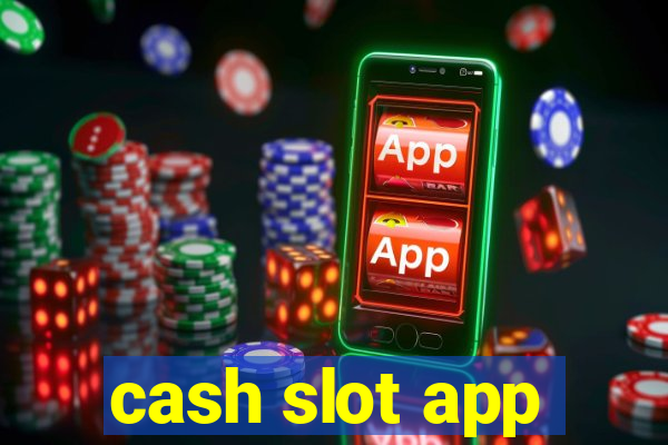 cash slot app