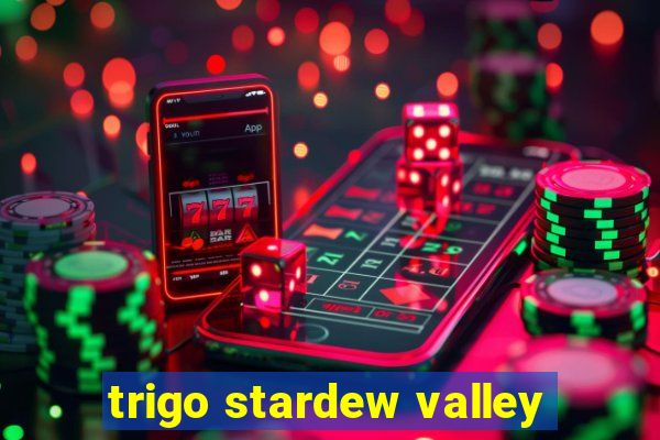 trigo stardew valley