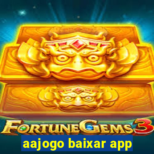 aajogo baixar app