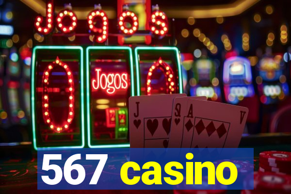 567 casino