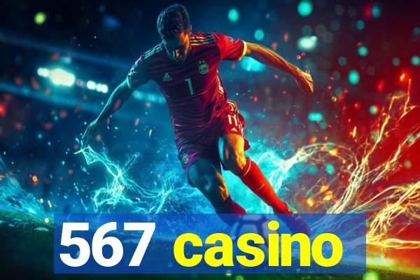 567 casino