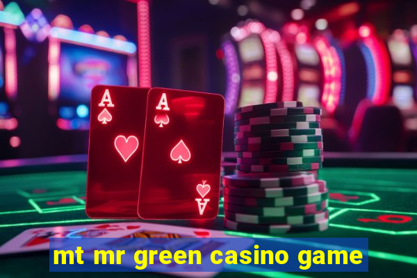 mt mr green casino game