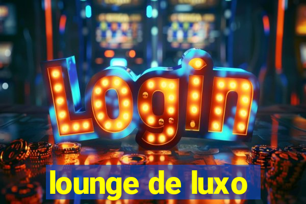 lounge de luxo