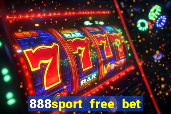 888sport free bet no deposit bonus