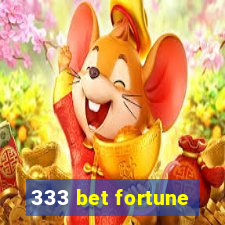 333 bet fortune