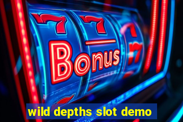 wild depths slot demo