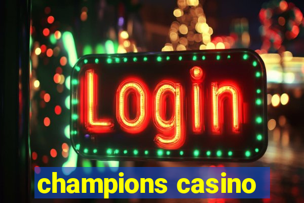 champions casino