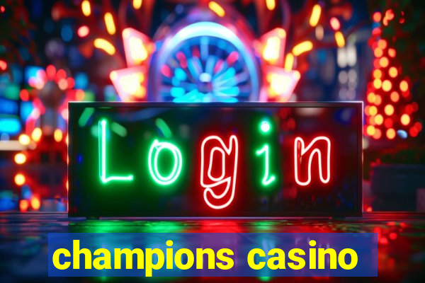 champions casino