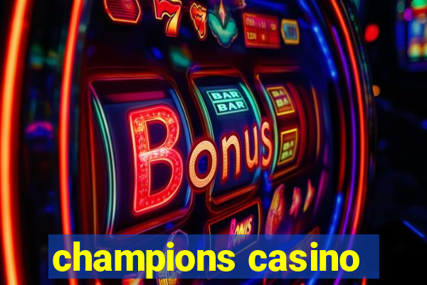 champions casino