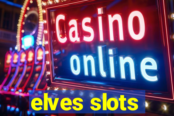 elves slots