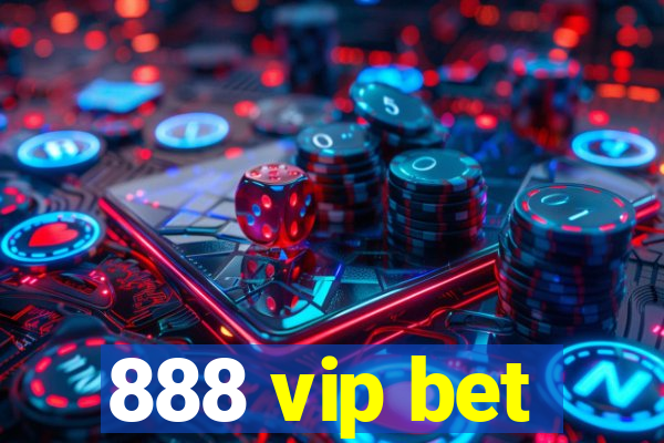 888 vip bet