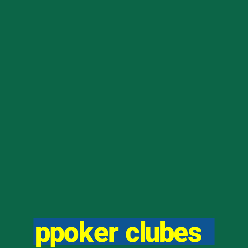 ppoker clubes