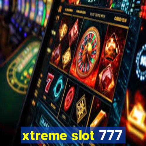 xtreme slot 777