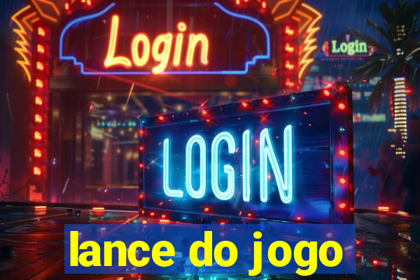 lance do jogo