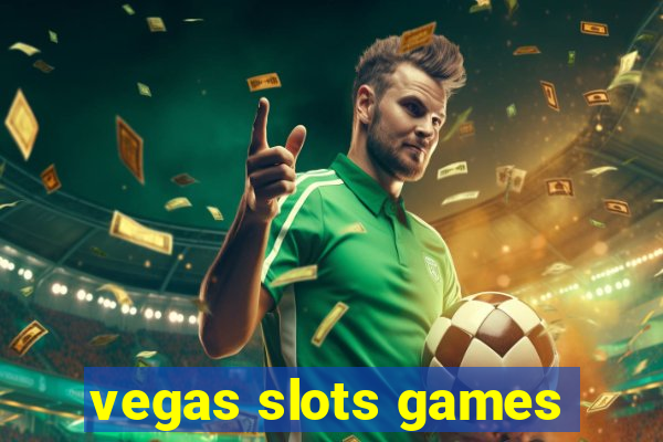 vegas slots games