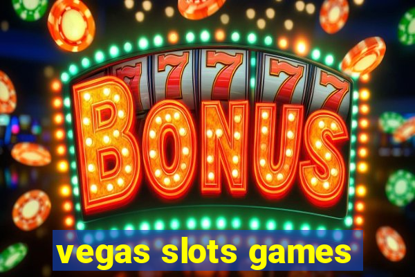 vegas slots games