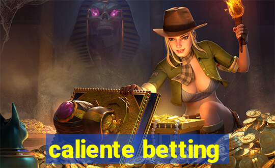 caliente betting