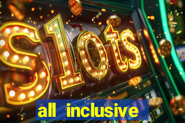 all inclusive casino resort