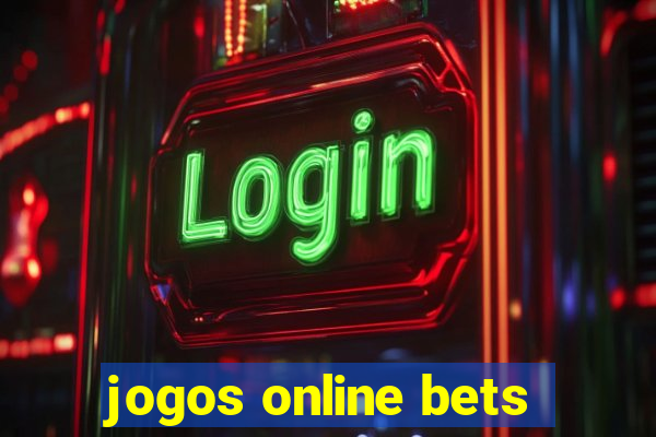 jogos online bets