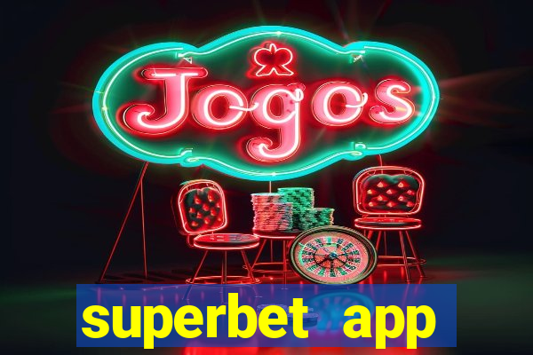 superbet app download apk