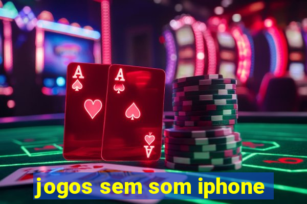 jogos sem som iphone