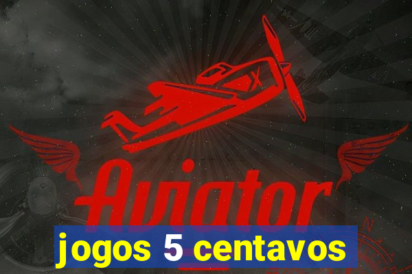 jogos 5 centavos