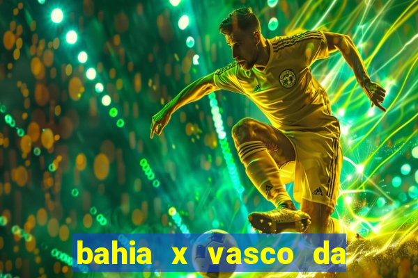 bahia x vasco da gama palpite