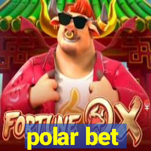 polar bet