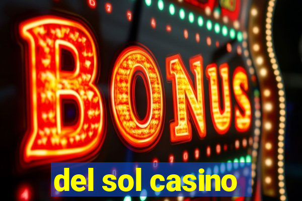 del sol casino