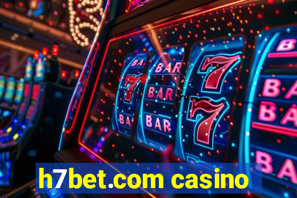 h7bet.com casino