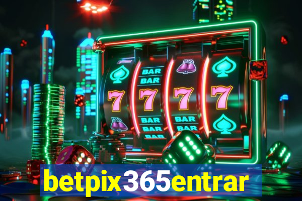 betpix365entrar