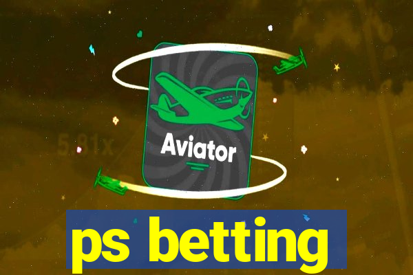 ps betting