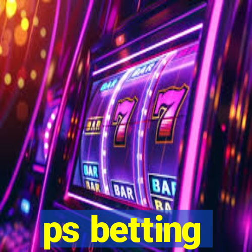 ps betting